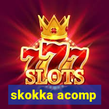 skokka acomp